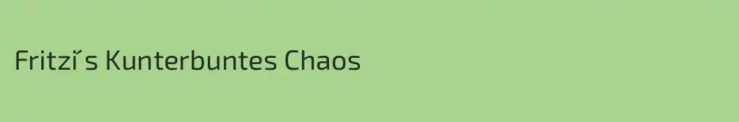 Fritzi ́s Kunterbuntes Chaos